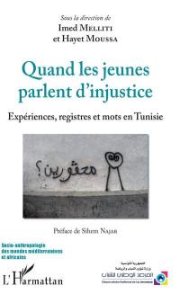 Quand les jeunes parlent d'injustice : expériences, registres et mots en Tunisie