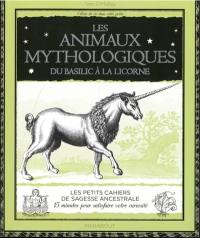 Les animaux mythologiques : du basilic à la licorne