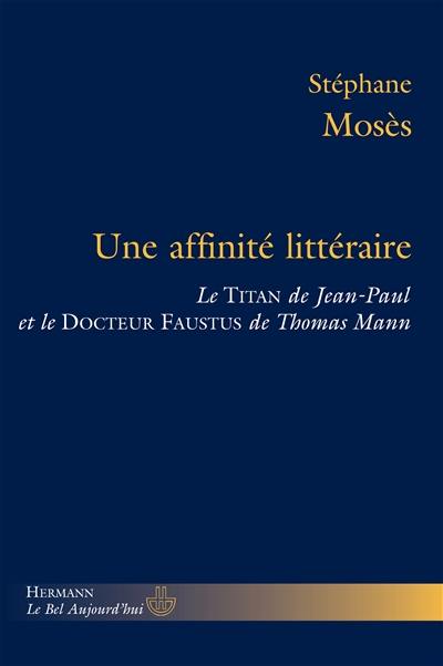 Une affinité littéraire : le Titan de Jean-Paul et le Docteur Faustus de Thomas Mann