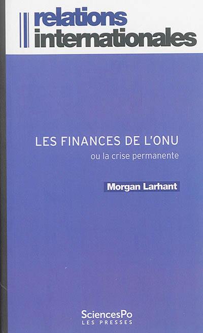 Les finances de l'ONU ou La crise permanente