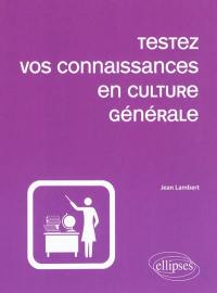 Testez vos connaissances en culture générale