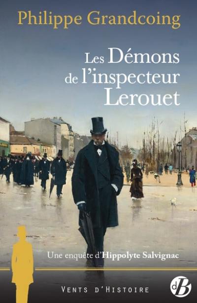 Une enquête d'Hippolyte Salvignac. Les démons de l'inspecteur Lerouet