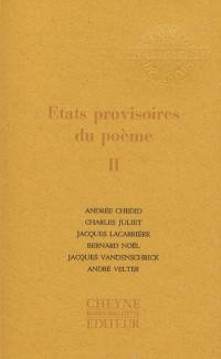 Etats provisoires du poème. Vol. 2