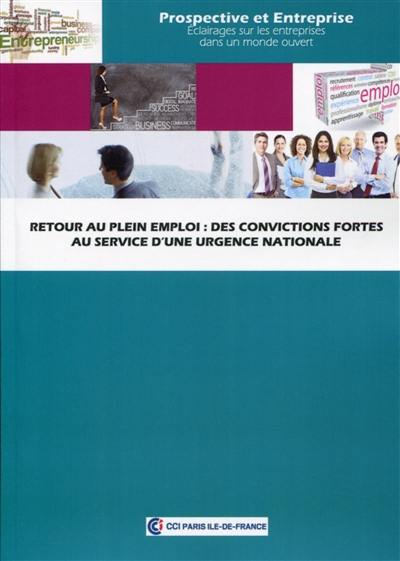 Retour au plein emploi : des convictions fortes au service d'une urgence nationale