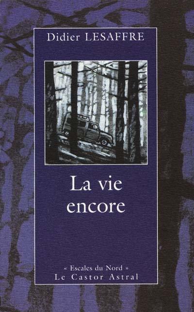 La vie encore