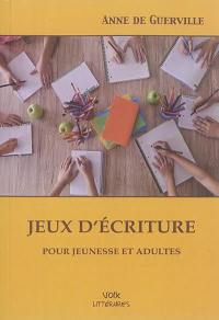 Jeux d'écriture pour jeunesse et adultes