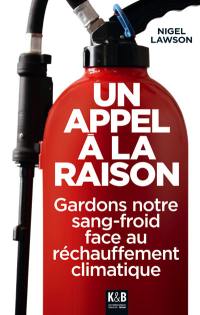 Un appel à la raison : gardons notre sang-froid face au réchauffement climatique