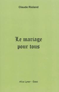 Le mariage pour tous : causes et conséquences