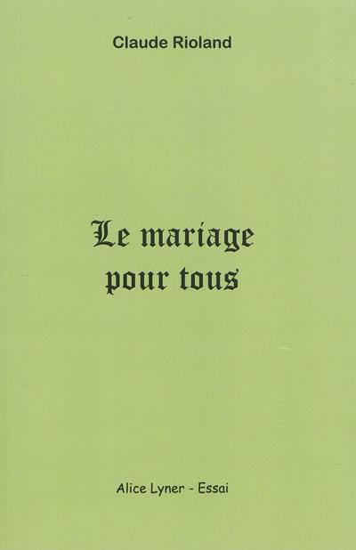 Le mariage pour tous : causes et conséquences