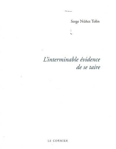 L'interminable évidence de se taire