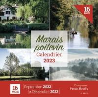 Marais poitevin : calendrier 2023 : 16 mois, septembre 2022-décembre 2023