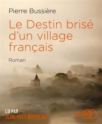 Le destin brisé d'un village français