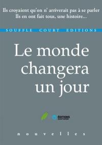 Le monde changera un jour