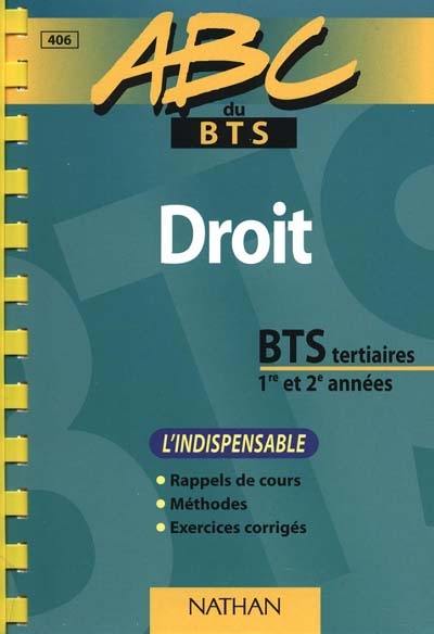 Droit, BTS tertiaires : 1re et 2e années : l'indispensable