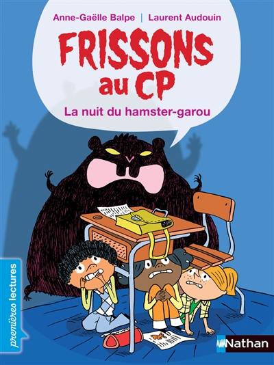 Frissons au CP. La nuit du hamster-garou