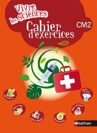 Vivre les sciences CM2 : cahier d'exercices