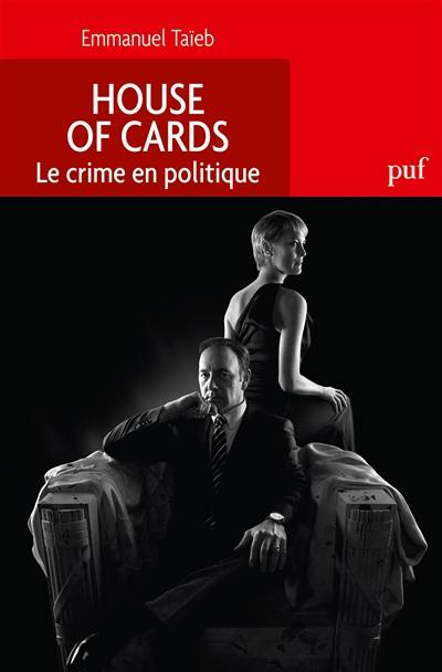 House of cards : le crime en politique