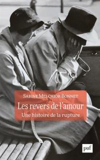 Les revers de l'amour : une histoire de la rupture