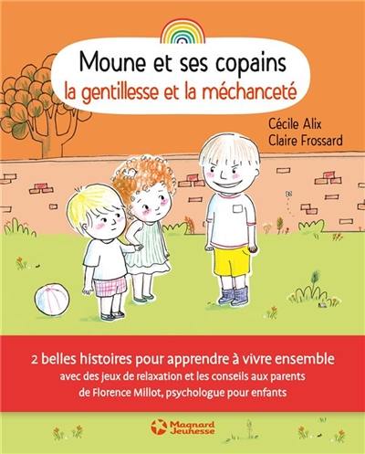 Moune et ses copains. La gentillesse et la méchanceté