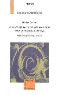 Le discours du droit international : pour un positivisme critique