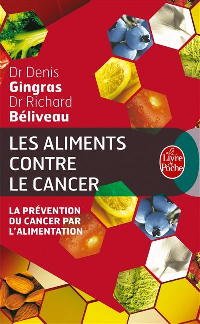 Les aliments contre le cancer : la prévention du cancer par l'alimentation