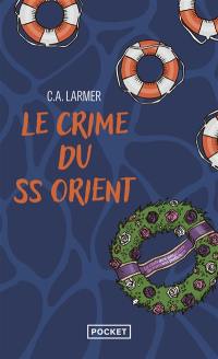 Le club des amateurs de romans policiers. Vol. 2. Le crime du SS Orient