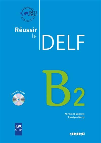 Réussir le DELF, B2