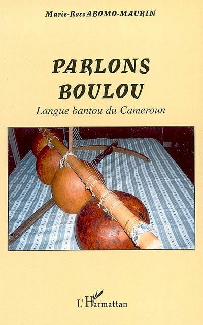 Parlons boulou : langue bantou du Cameroun