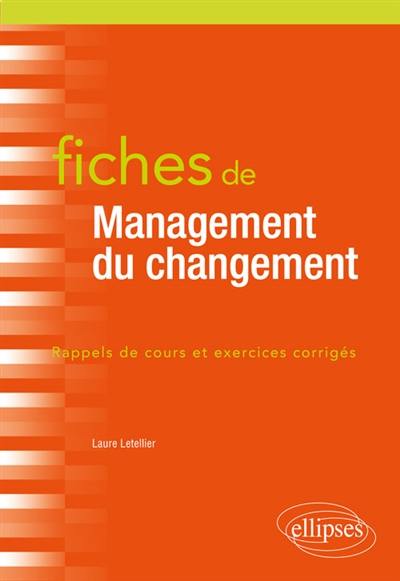 Fiches de management du changement : rappels de cours et exercices corrigés