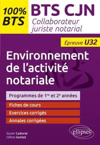 Environnement de l'activité notariale : BTS CJN collaborateur juriste notarial, épreuve U32 : programmes de 1re et 2e années