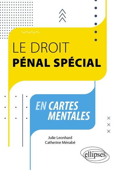 Le droit pénal spécial en cartes mentales