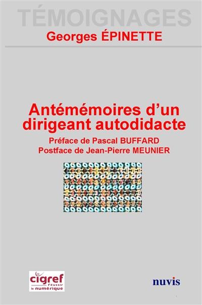 Antémémoires d'un dirigeant autodidacte