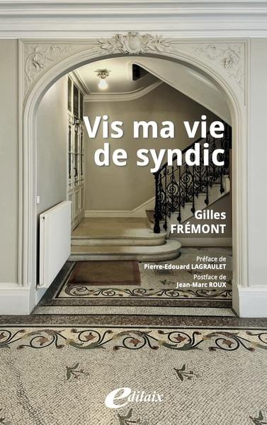 Vis ma vie de syndic : chroniques