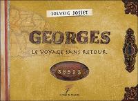 Georges : le voyage sans retour