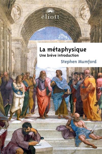 La métaphysique : une brève introduction