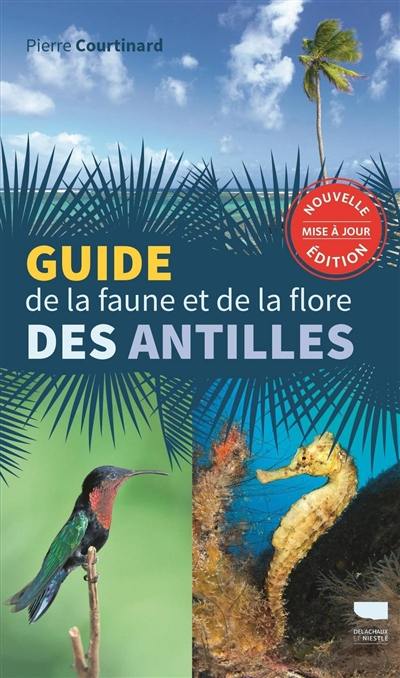 Guide de la faune et de la flore des Antilles