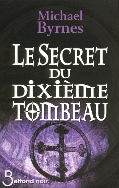 Le secret du dixième tombeau