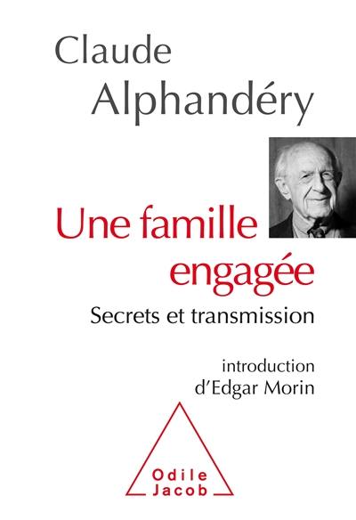 Une famille engagée : secrets et transmission