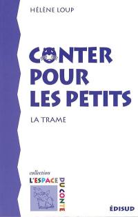 Conter pour les petits : la trame