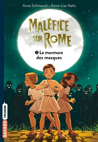 Maléfice sur Rome. Vol. 3. Le murmure des masques