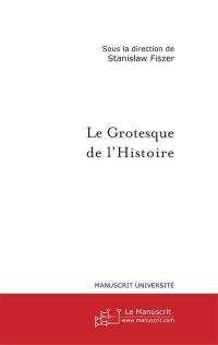 Le grotesque de l'histoire