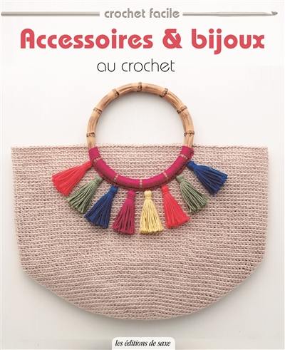 Accessoires & bijoux au crochet : ornés de glands & franges