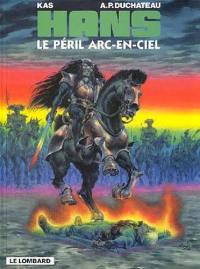 Hans. Vol. 10. Le péril arc-en-ciel