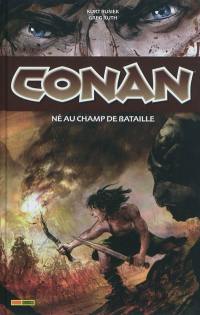 Conan. Né au champ de bataille