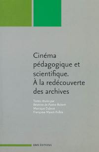 Cinéma pédagogique et scientifique : à la redécouverte des archives