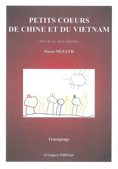 Petits coeurs de Chine et du Vietnam : récit de nos deux adoptions