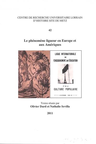 Le phénomène ligueur en Europe et aux Amériques