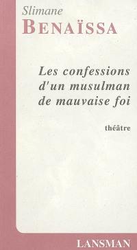 Les confessions d'un musulman de mauvaise foi