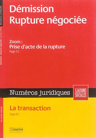 Liaisons sociales. Numéros juridiques. Démission, rupture négociée : zoom : prise d'acte de la rupture