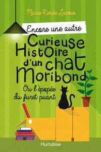 Encore une autre curieuse histoire d'un chat moribond : Ou l'épopée du furet puant